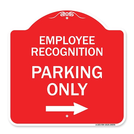 Signmission Employee Recognition Parking Right Arrow, Red & White Aluminum Sign, 18" x 18", RW-1818-24098 A-DES-RW-1818-24098